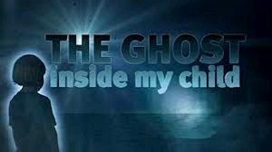 the ghost inside my child